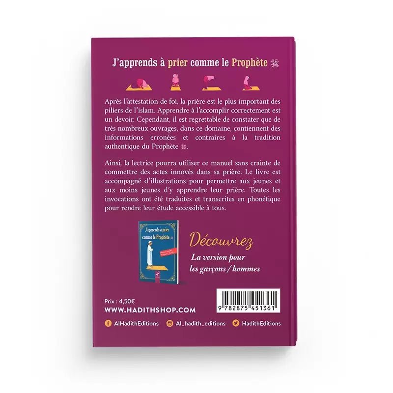 J’apprends à prier comme le Prophète ﷺ Version Fille / Femme – Manuel complet, pratique et illustré en couleurs - KokechliAl Hadîth