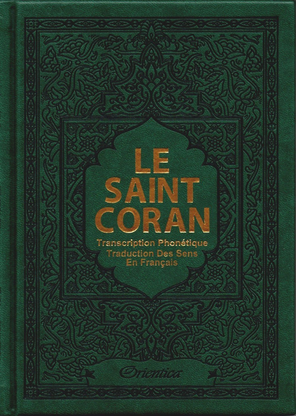 Le Saint Coran en arabe (transcription phonétique + traduction française) – Édition de luxe – Orientica - Kokechli Orientica