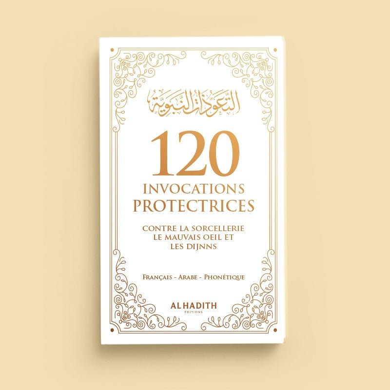 120 Invocations Protectrices contre le Mauvais Œil et les Djinns - couverture souple 9 × 14,5 cm - Kokechli Al Hadîth