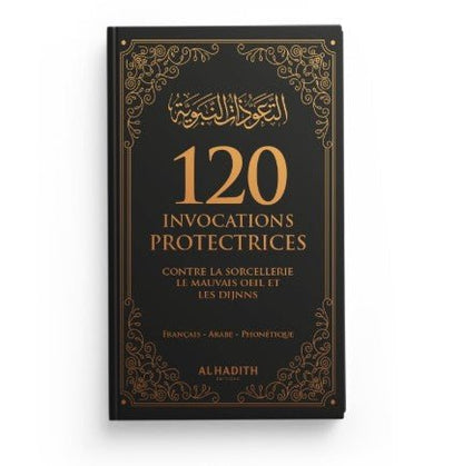 120 Invocations Protectrices contre le Mauvais Œil et les Djinns - couverture souple noir - KokechliAl Hadîth