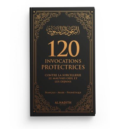 120 Invocations Protectrices contre le Mauvais Œil et les Djinns - couverture souple noir - KokechliAl Hadîth