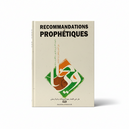 Recommandations prophétiques - Maison d'Ennour