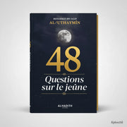 48 Questions sur le Jeûne – Cheikh al - ‘Uthaymîn - Kokechli Al Hadîth
