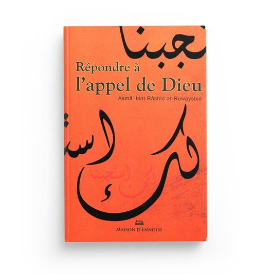 Répondre À L&rsquo;appel De Dieu &#8211; Asma Bint Rashid Ar-Ruwayshid &#8211; Edition Maison D&rsquo;Ennour