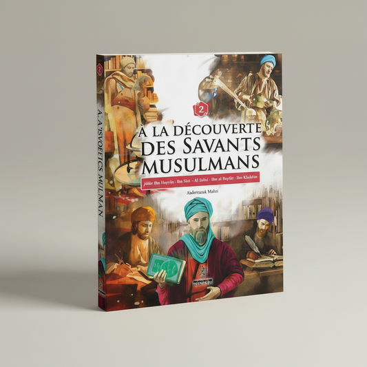 A la découverte des savants musulmans – Tome 2 – Abderrazak Mahri