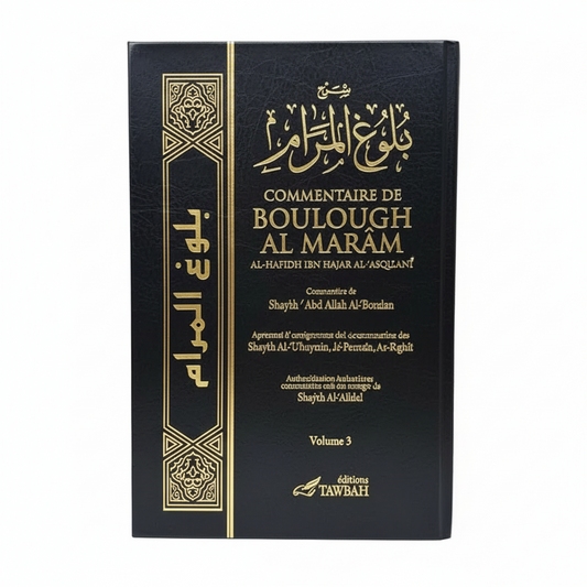 Boulough Al Marâm – Commentaire de Shaykh Abd Allah Al-Bassâm (3 Volumes)  | Éditions Tawbah