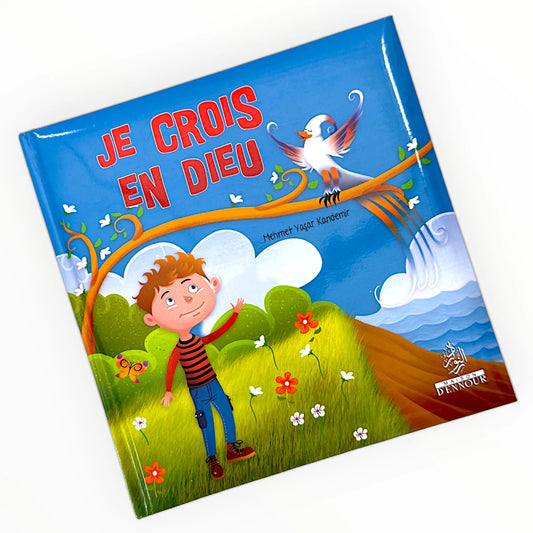 Je crois en Dieu – Les piliers de la foi (Tome 1)