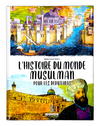 L'histoire du monde musulman pour les débutants