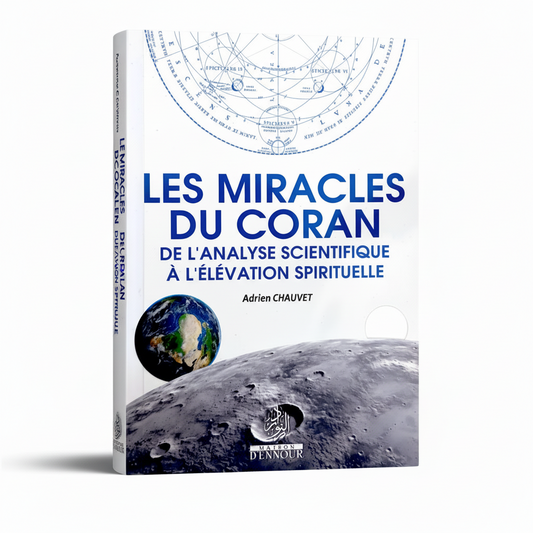 Les miracles du Coran : De l’analyse scientifiques à l’élévation spirituelle