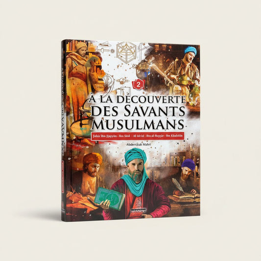 A la découverte des savants musulmans (2) – Abderrazak Mahri – Éditions Ennour - KokechliMaison d'Ennour