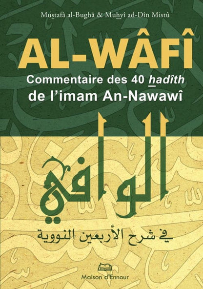 AL - WAFI – Commentaire des 40 Hadiths de l’Imam An - Nawawi - KokechliMaison d'Ennour
