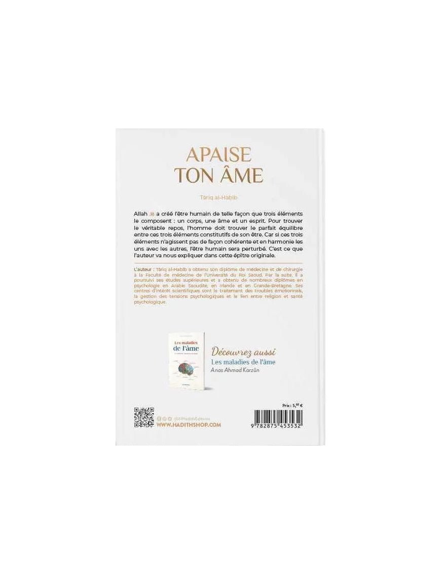 Apaise ton âme - Auteur : Tariq al - Habib - Éditions : Al - Hadîth - KokechliAl Hadîth