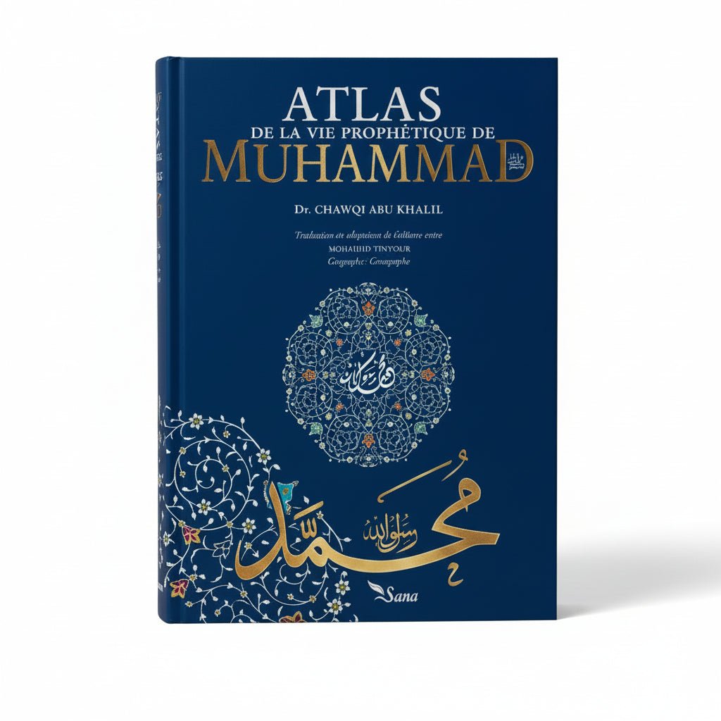 Atlas de la Vie Prophétique - Muhammad Chawqi Abu Khalil - KokechliSana