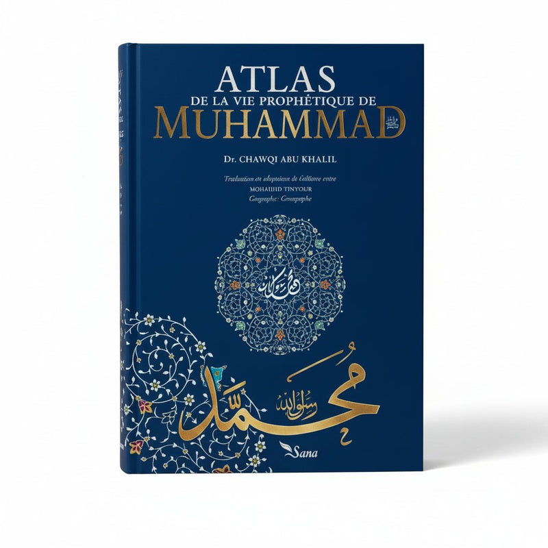 Atlas de la Vie Prophétique - Muhammad Chawqi Abu Khalil - KokechliSana