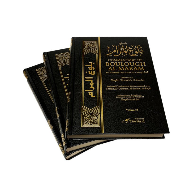 Boulough Al Marâm – Commentaire de Shaykh Abd Allah Al - Bassâm (3 Volumes) | Éditions Tawbah - KokechliÉditions Tawbah