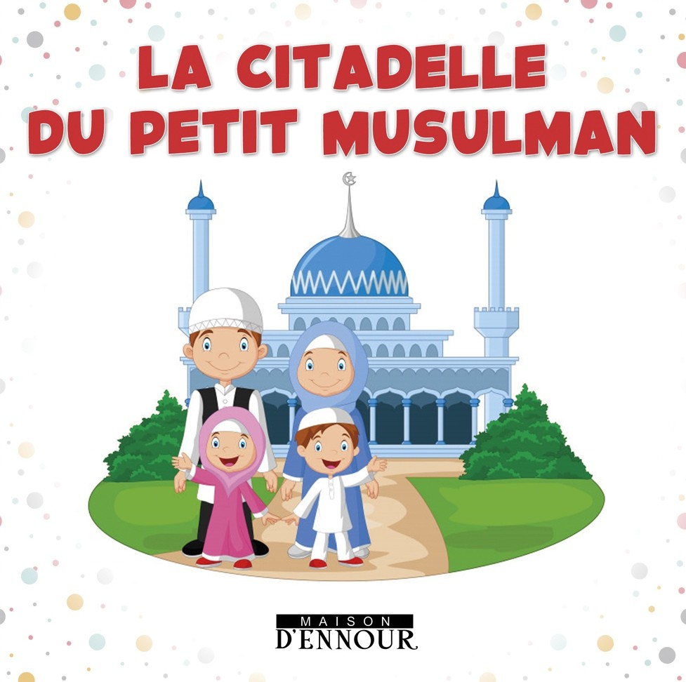 📘 La Citadelle du Petit Musulman