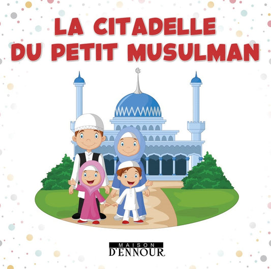 📘 La Citadelle du Petit Musulman