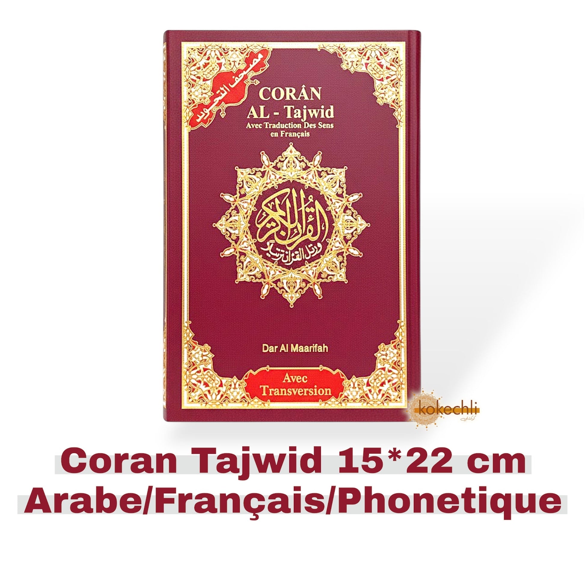 Coran Al-Tajwid avec traduction du sens en français et transcription phonétique - couverture souple – Édition Dar Almarifa – 15×22 cm - Rouge