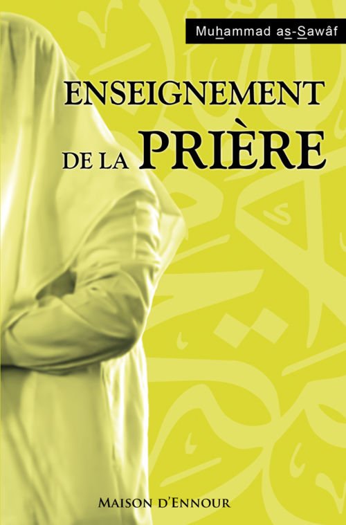 Enseignement de la prière – Muhammad as - Sawaf - KokechliMaison d'Ennour