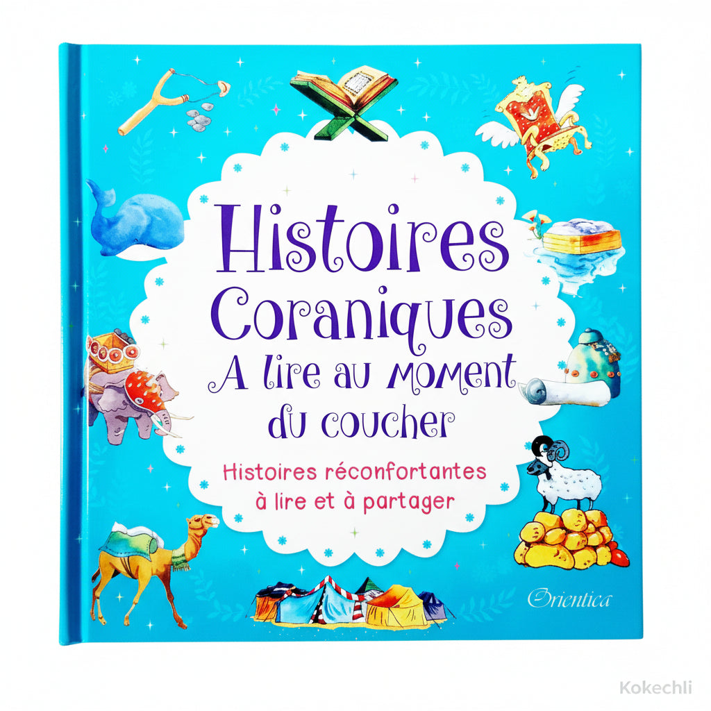 Histoires Coraniques à lire au moment du coucher - Saniyasnain Khan - Goodword Books / Orientica - Kokechli Orientica