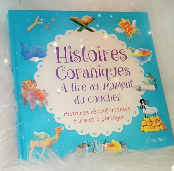 Histoires Coraniques à lire au moment du coucher - Saniyasnain Khan - Goodword Books / Orientica - Kokechli Orientica