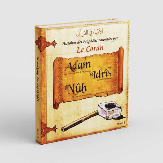 Histoires des Prophètes racontées par le Coran – Adam, Idrîs, Nûh (Tome 1) - KokechliSana
