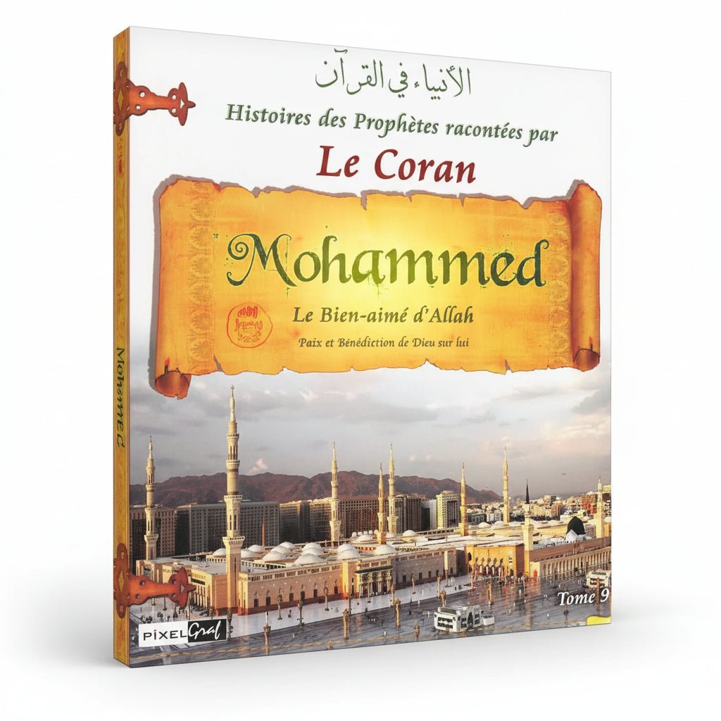 Histoires des Prophètes racontées par le Coran – Mohammed (Tome 9) - KokechliSana