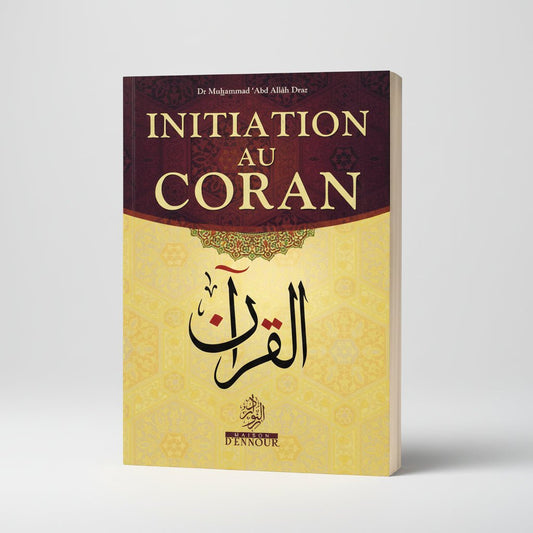📘 Initiation au Coran - Dr. Muhammad 'Abus Allah Draz - Maison d'Ennour - KokechliMaison d'Ennour