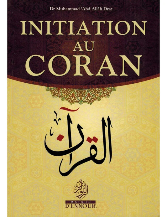 📘 Initiation au Coran - Dr. Muhammad 'Abus Allah Draz - Maison d'Ennour