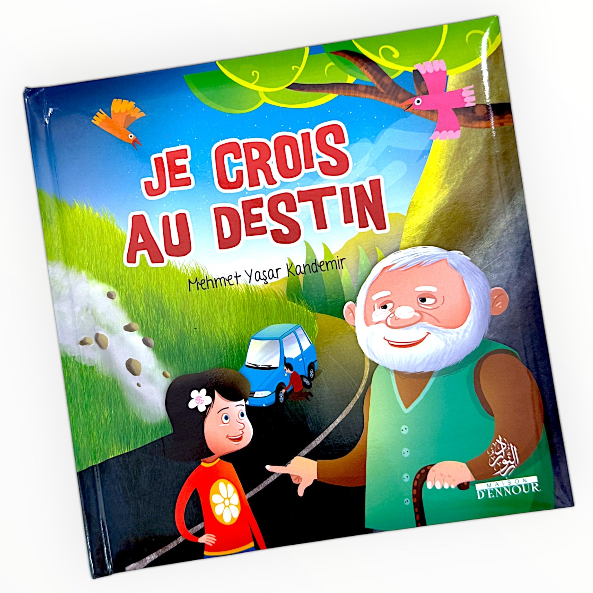 Je crois au Destin - Les piliers de la foi (5) - KokechliMaison d'Ennour