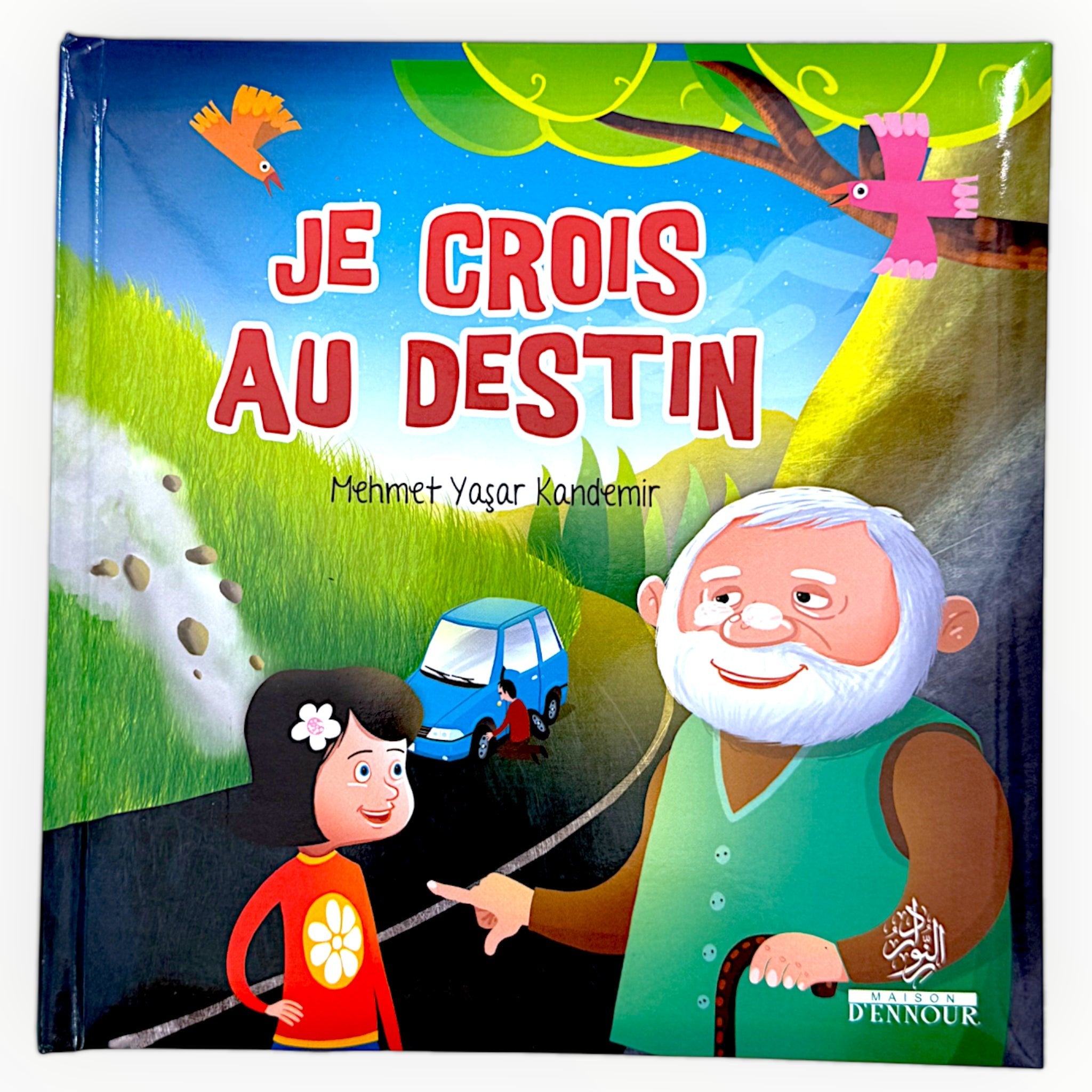 Je crois au Destin - Les piliers de la foi (5) - KokechliMaison d'Ennour