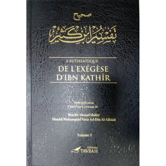 L'Authentique de l'Exégèse d'Ibn Kathîr (Sahîh Tafsir Ibn Kathir) - Éditions Tawbah – Couverture noire – 5 volumes
