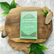 La Citadelle du Musulman - Recueil d’invocations authentiques - De Sa‘îd Al-Qahtânî – Éditions Al-Hadîth - Vert