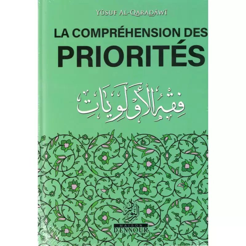 La compréhension des priorités - Yusuf Al - Qaradawi - KokechliMaison d'Ennour