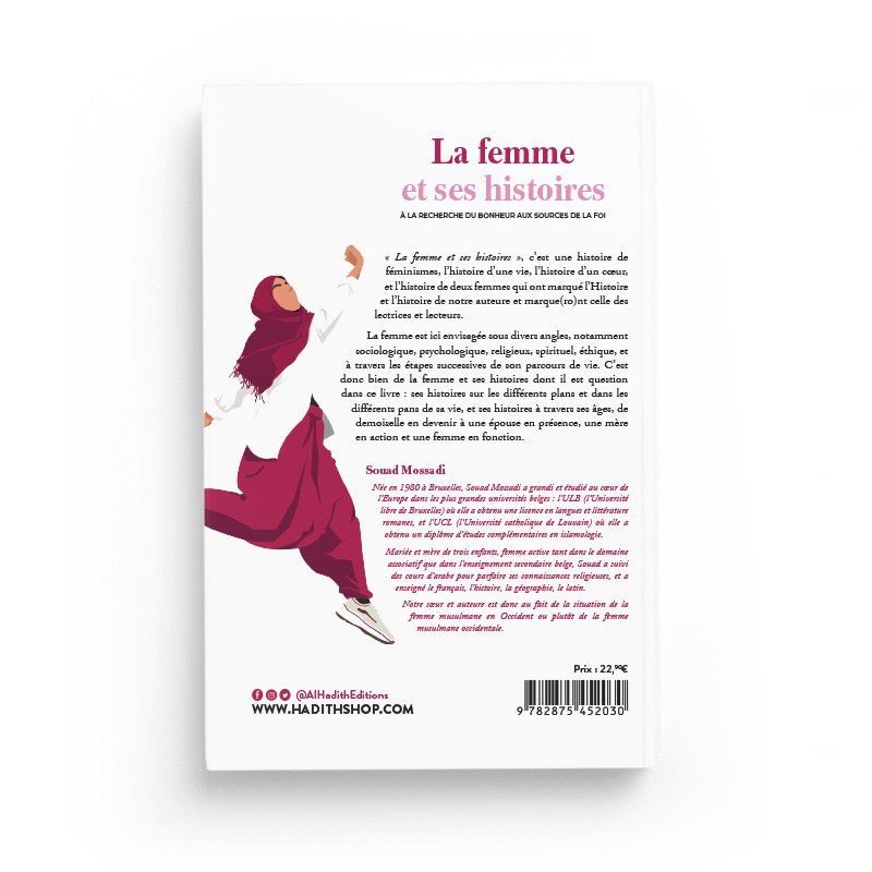 La femme et ses histoires : À la recherche du bonheur aux sources de la foi – Souad Mossadi – Éditions Al - Hadîth - Kokechli Al Hadîth