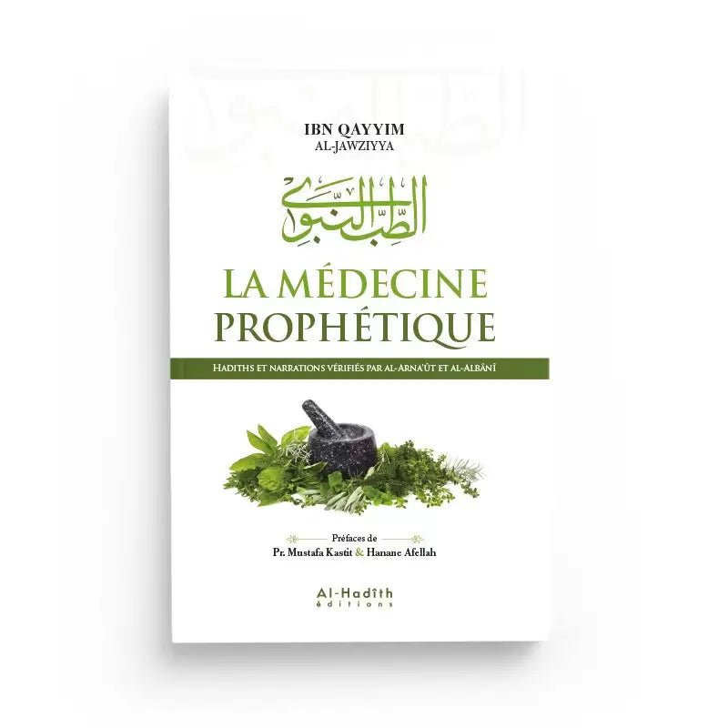 La médecine prophétique, d'Ibn Qayyim Al - Jawziyya - KokechliAl Hadîth