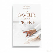 La saveur de la prière - Auteur : Ibn Qayyim al - Jawziyya - Éditions : Al - Hadîth - KokechliAl Hadîth