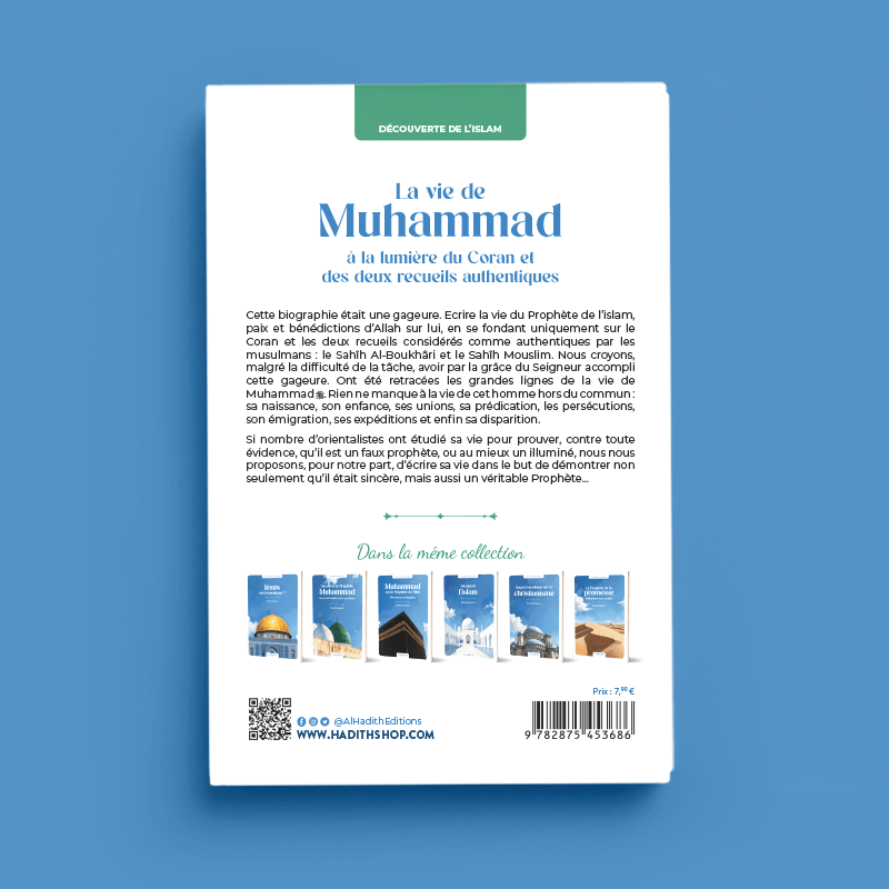 La Vie de Muhammad à la lumière du Coran et des deux recueils authentiques – Rachid Maach – Éditions Al - Hadîth - Kokechli Al Hadîth