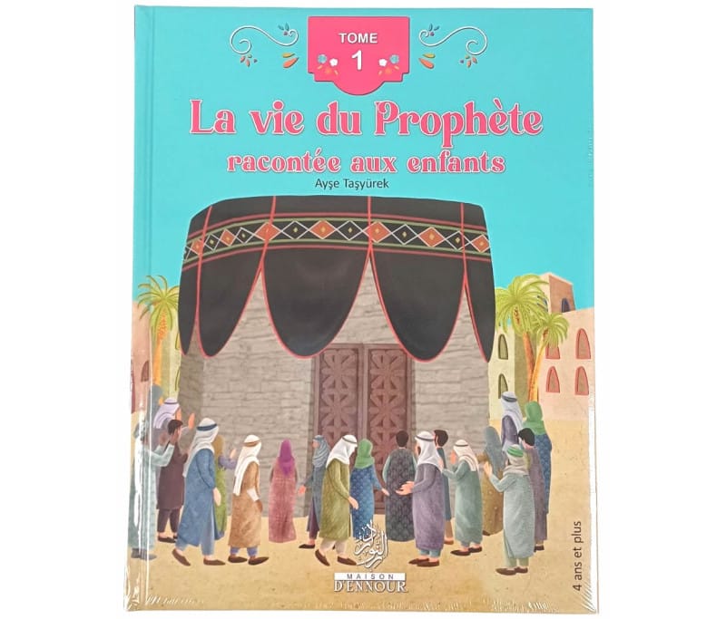 La vie du Prophète racontée aux enfants – 4 Tomes Illustrés (Dès 4 ans) - Tome 1