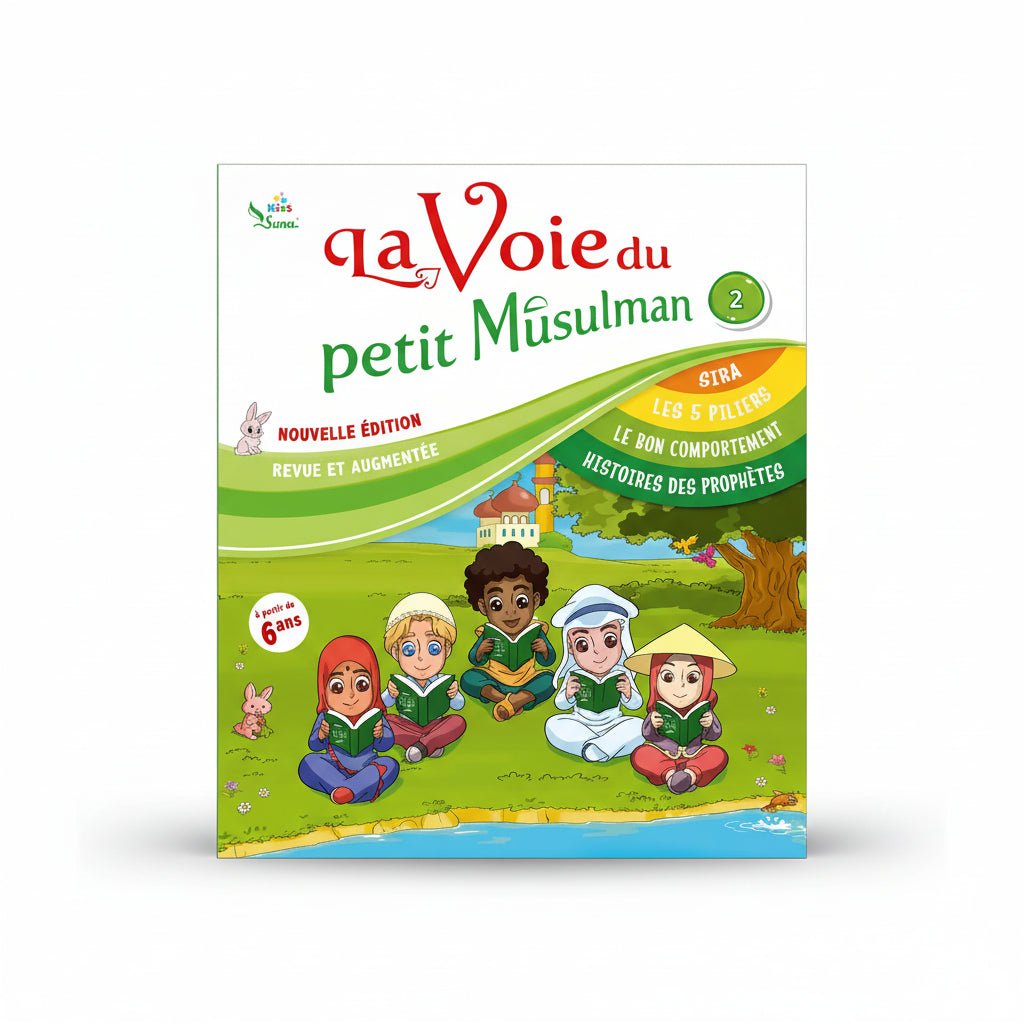 La voie du petit Musulman (tome 2 - à partir de 6 ans) – Nouvelle édition revue et augmentée - KokechliSana