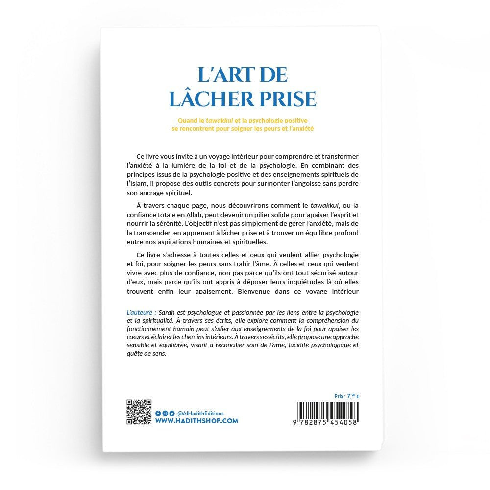 L’Art de lâcher prise – Quand le tawakkul et la psychologie positive se rencontrent – Sarah Daghari – Éditions Al - Hadîth - Kokechli Al Hadîth