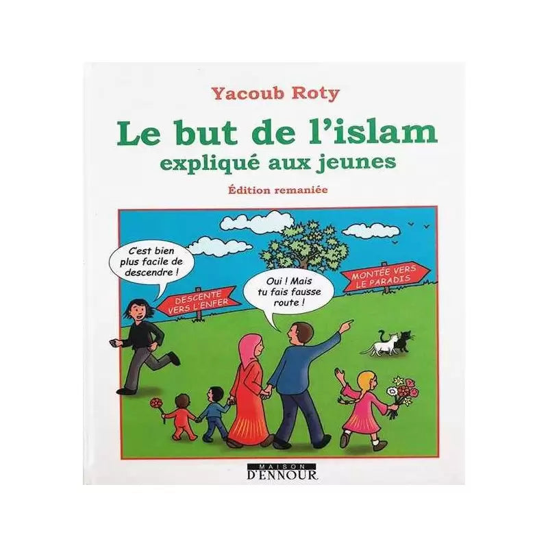 Le But de l’islam expliqué aux jeunes - Yacoub Roty – Éditions ENNOUR