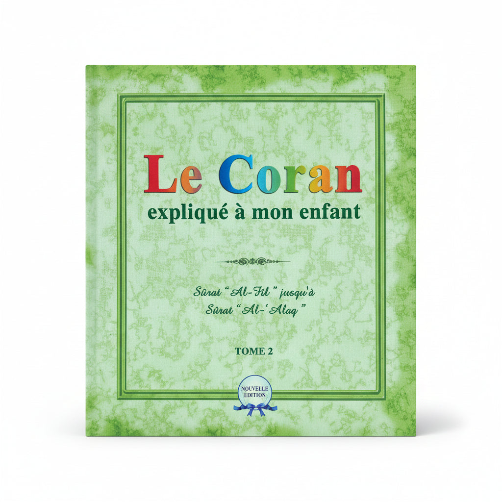 Le Coran expliqué à mon enfant – Tome 1 (Al-Fatiha et les 9 dernières sourates) – Éditions Sana - Tome 2