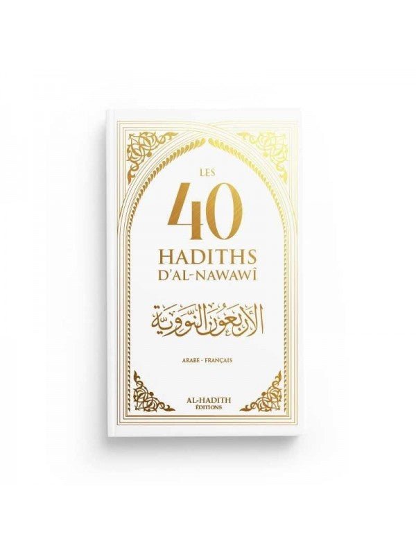 Les 40 Hadiths d’Al - Nawawî Éditions Al - Hadith – Blanc - KokechliAl Hadîth