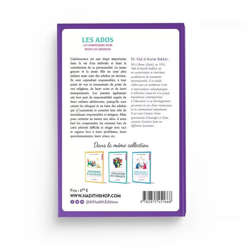 Les ados : Les comprendre pour mieux les orienter - Dr ‘Abd al - Karîm Bakkâr – Éditions Al Hadîth - KokechliAl Hadîth
