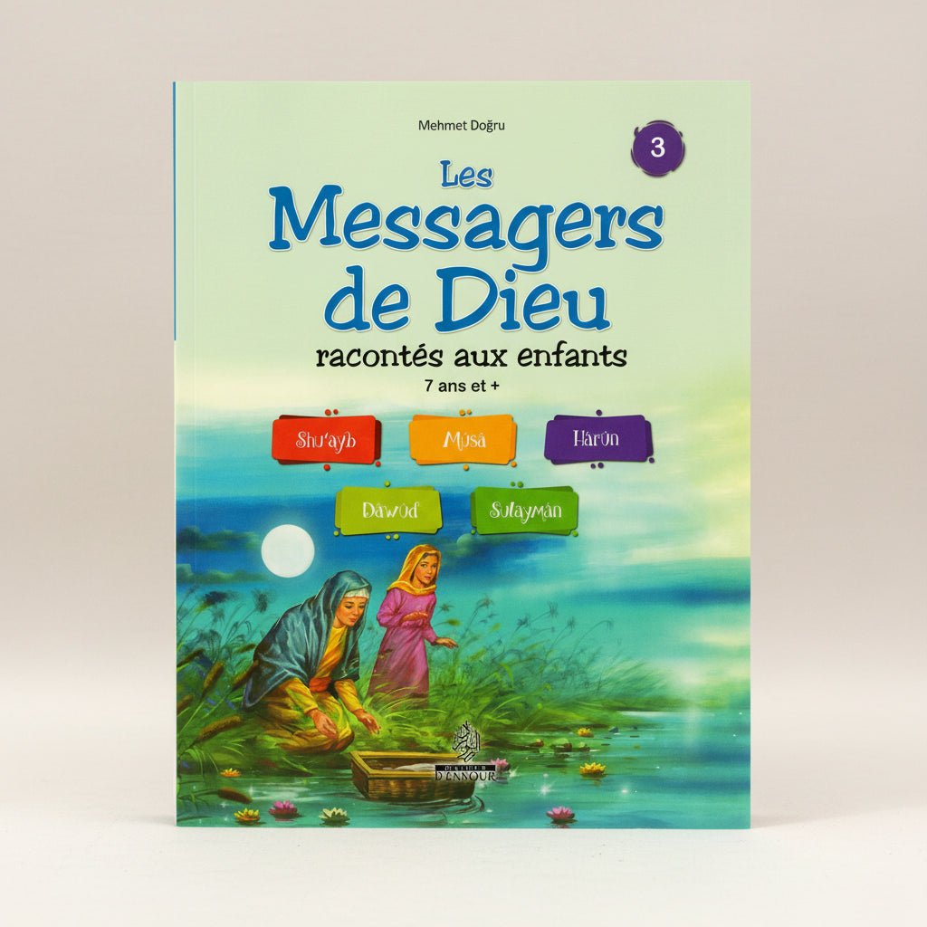Les Messagers de Dieu racontés aux enfants dès 7 ans (Tome 3) – Histoires des Prophètes – Enfants 7 ans et + - KokechliMaison d'Ennour