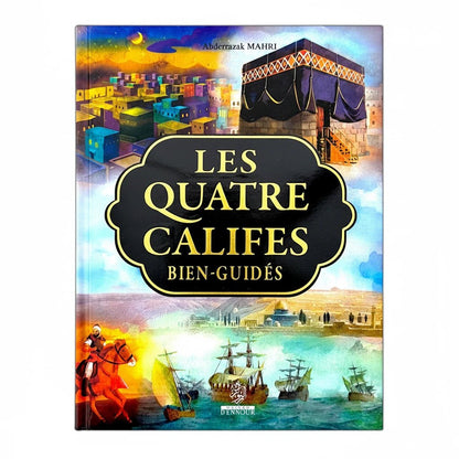 Les quatre califes bien - guidés – Livre éducatif pour jeunes - KokechliMaison d'Ennour