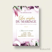 Les règles du mariage Le livre indispensable pour réussir son mariage 4ᵉ édition – Éditions Al - Hadîth - KokechliAl Hadîth