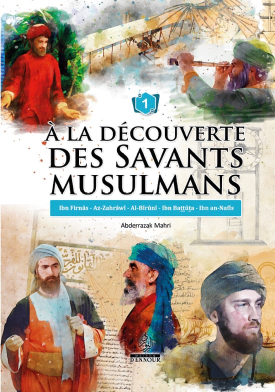 A la découverte des savants musulmans (1) – Abderrazak Mahri