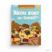 L’histoire du compagnon Abou Bakr As - Siddiq – Éditions Al - Hadîth - Kokechli Al Hadîth